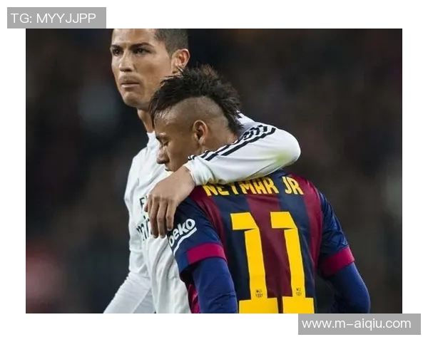 C罗与内马尔的巅峰对决谁能称霸足坛历史的传奇之战